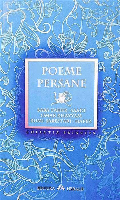 Poeme persane - Baba Taher - Saadi - Omar Khayyam - Rumi - Sabestari - Hafez