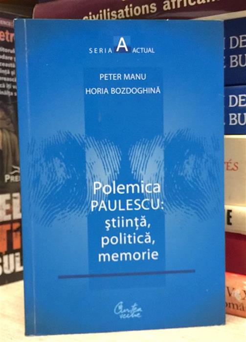 Polemica Paulescu: stiinta, politica, memorie