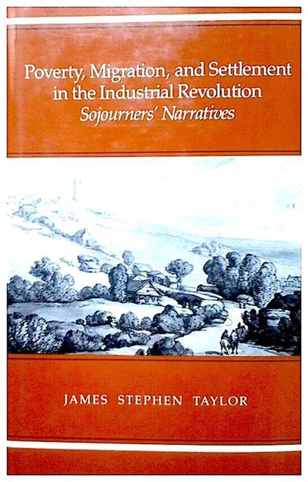 Poverty,migration and settlement in the industrial revolution