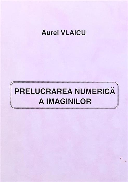 Prelucrarea numerica a imaginilor