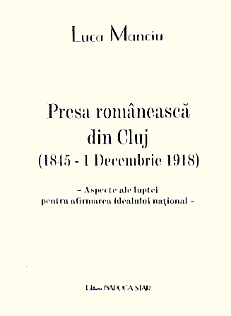 Presa romaneasca din Cluj (1845 - 1 decembrie 1918)