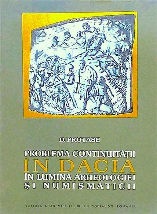 Problema continuitatii in Dacia in lumina arheologiei si numismaticii