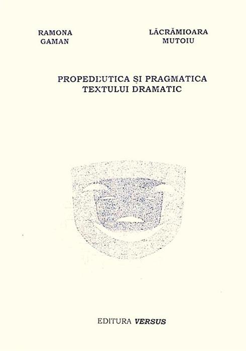 Propedeutica si pragmatica textului dramatic