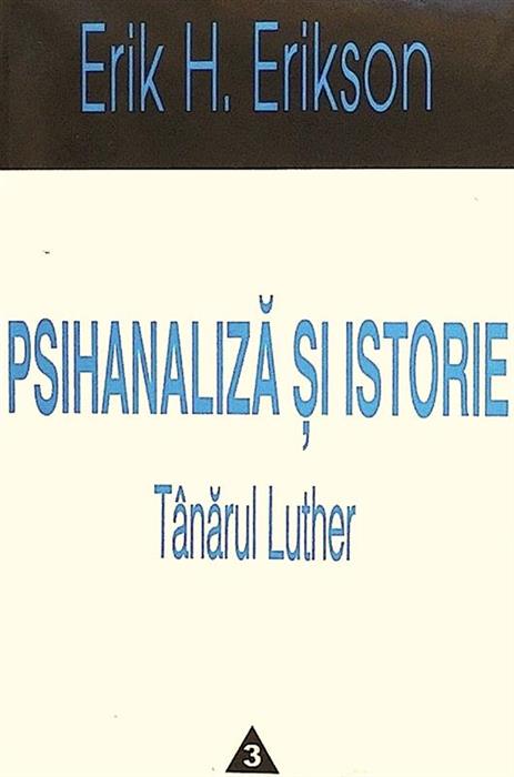 Psihanaliza si istorie. Tanarul Luther