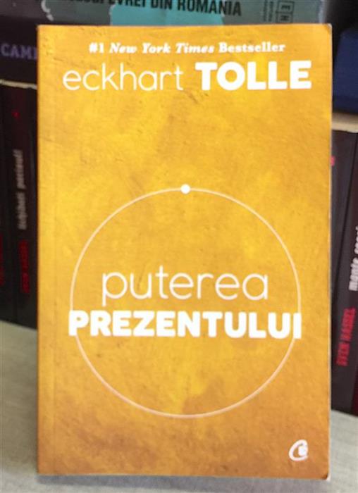 Puterea prezentului. Ghid de dezvoltare spirituala