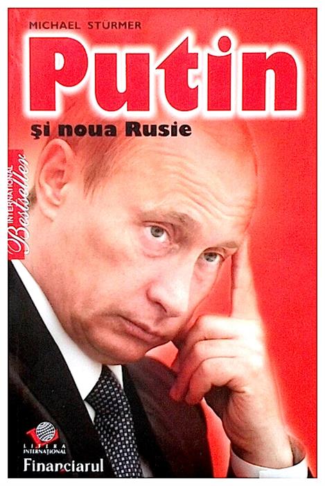 Putin si noua Rusie
