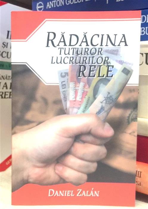 Radacina tuturor lucrurilor rele