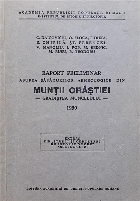 Raport preliminar asupra sapaturilor arheologice din Muntii Orastiei - Gradistea Muncelului, 1950