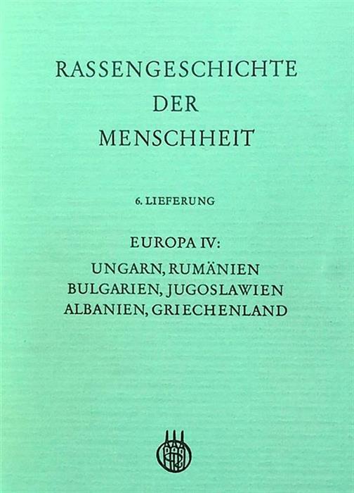 Rassengeschichte der Menschheit - Ungarn, Rumanien, Bulgarien, jugoslawien, Albanien