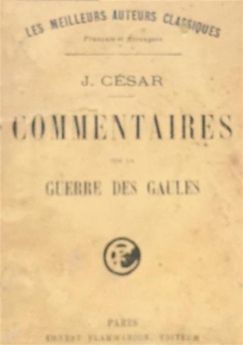 Razboiul gallic [text in franceza] - Caesar