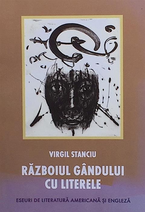 Razboiul gandului cu literele. Eseuri de literatura americana si engleza