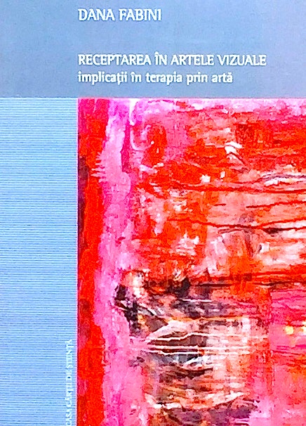 Receptarea in artele vizuale. Implicatii in terapia prin arta
