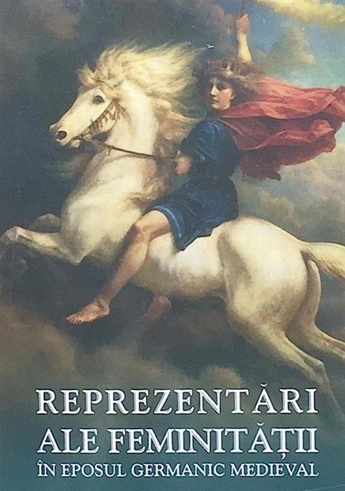 Reprezentari ale feminitatii in eposul germanic medieval