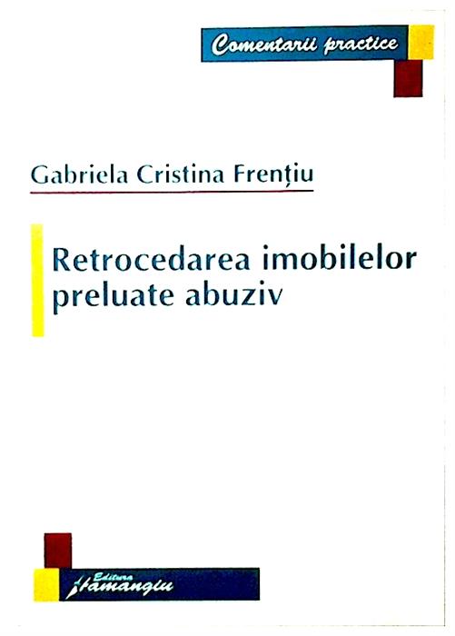 Retrocedarea imobilelor preluate abuziv