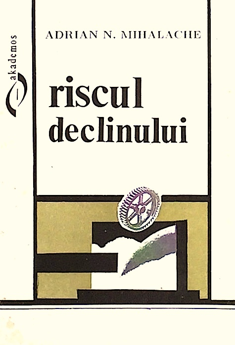Riscul declinului [cu dedicatia si semnatura autorului]