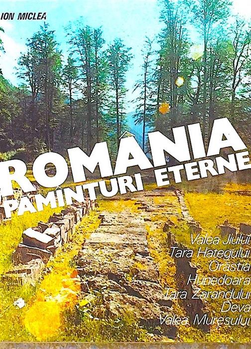 Romania. Pamanturi eterne