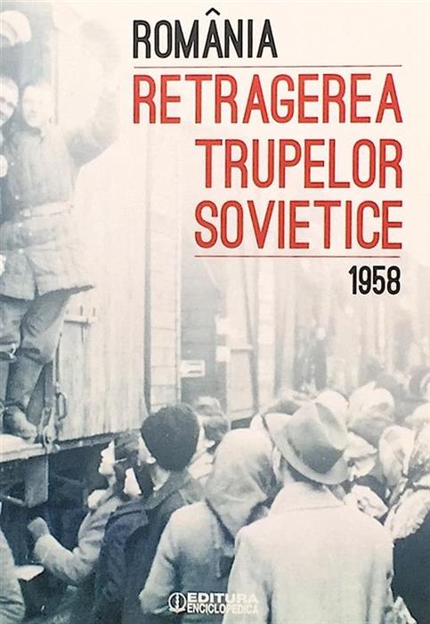 Romania. Retragerea trupelor sovietice 1958