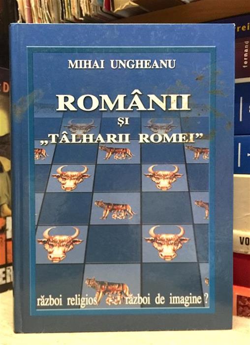 Romanii si ''Talharii Romei'' Razboi religiois sau razboi de imagine?