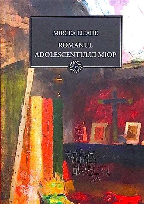 Romanul adolescentului miop