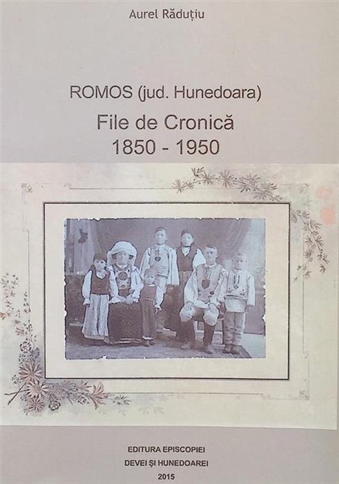 Romos (jud. Hunedoara. File de cronica 1850 - 1950