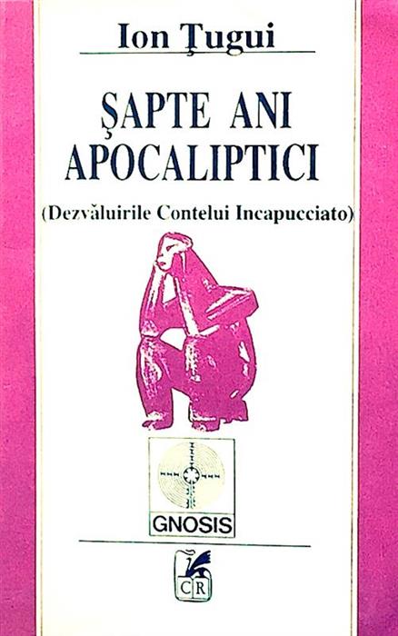 Sapte ani apocaliptici - Dezvaluirile contelui Incapucciato