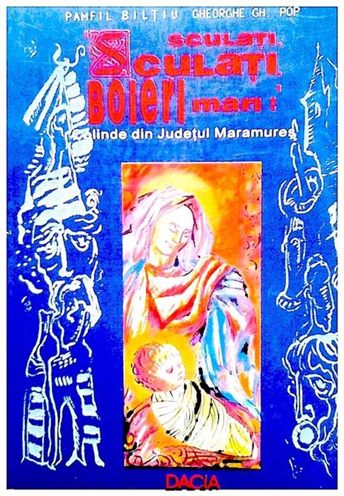 Sculati,sculati,boieri mari! Colinde din judetul Maramures