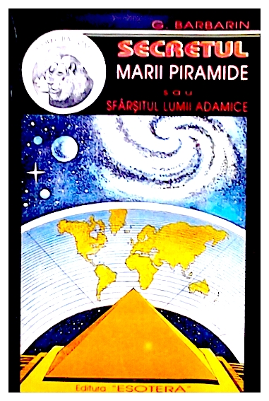 Secretul marii piramide sau sfarsitul lumii adamice
