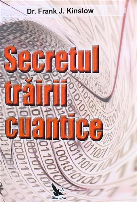 Secretul trairii cuantice