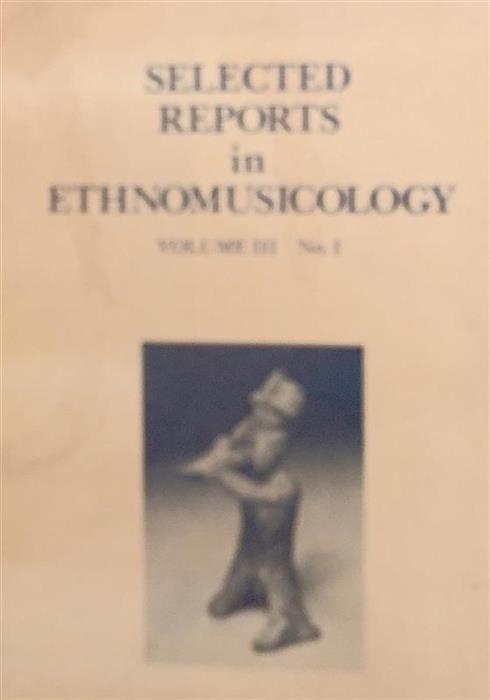 Selected Reports in Ethnomusicology, Volume III No 1, 1978
