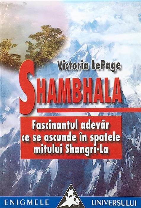 Shambala. Fascinantul adevar ce se ascunde in spatele mitului Shangri-La