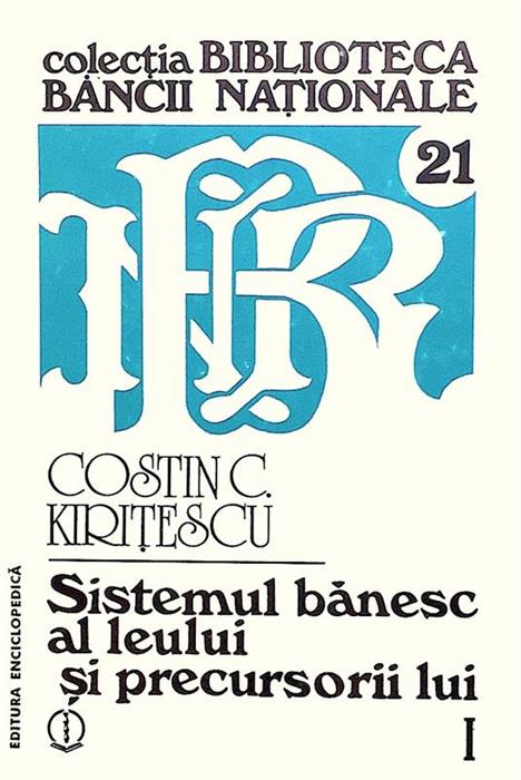 Sistemul banesc al leului si precursorii sai vol. I
