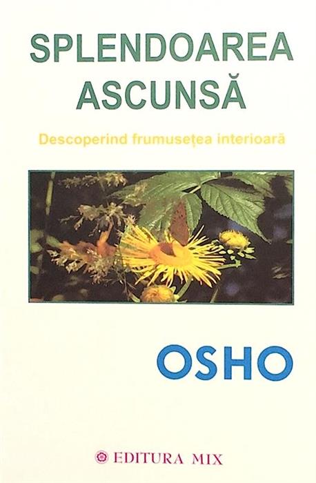 Splendoarea ascunsa. Descoperind frumusetea interioara