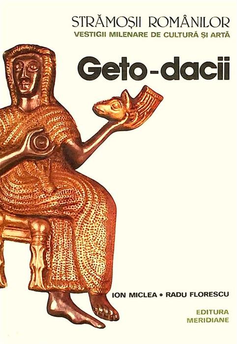 Stramosii romanilor. Geto-dacii
