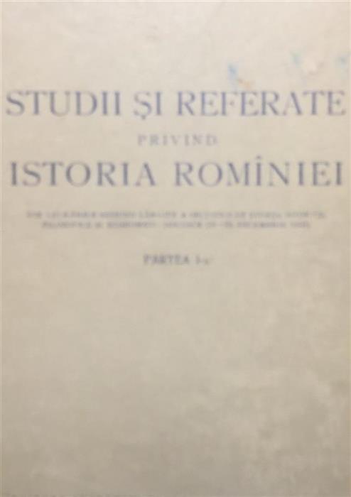 Studii si referate privind istoria Romaniei, partea 1-a