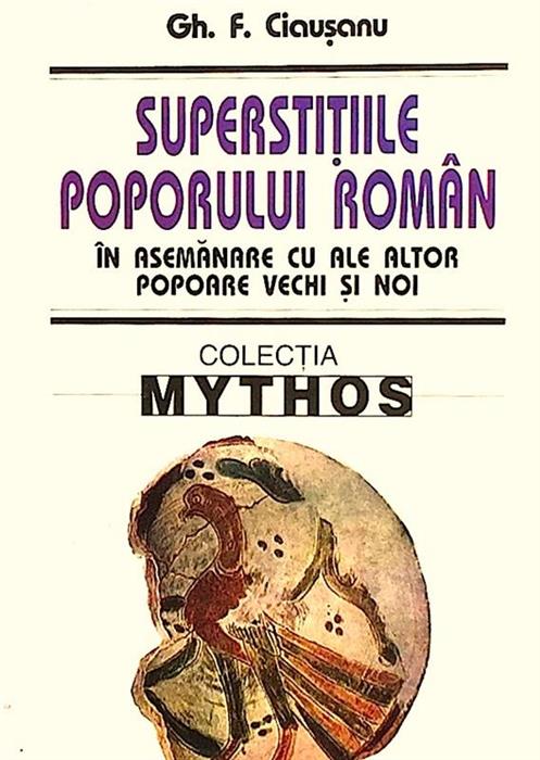 Superstitiile poporului roman in asemanare cu ale altor popoare vechi si noi