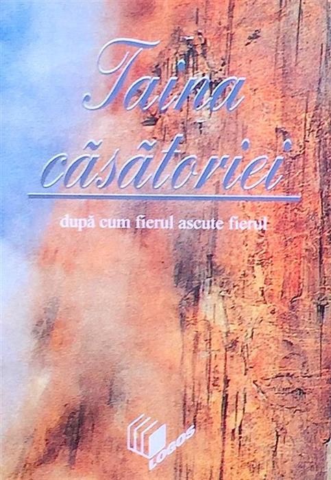Taina casatoriei. Dupa cum fierul ascute fierul