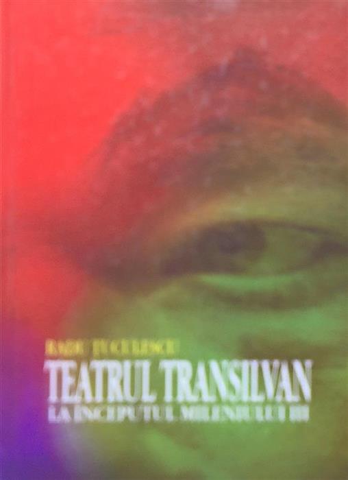 Teatrul transilvan la inceputul mileniului III