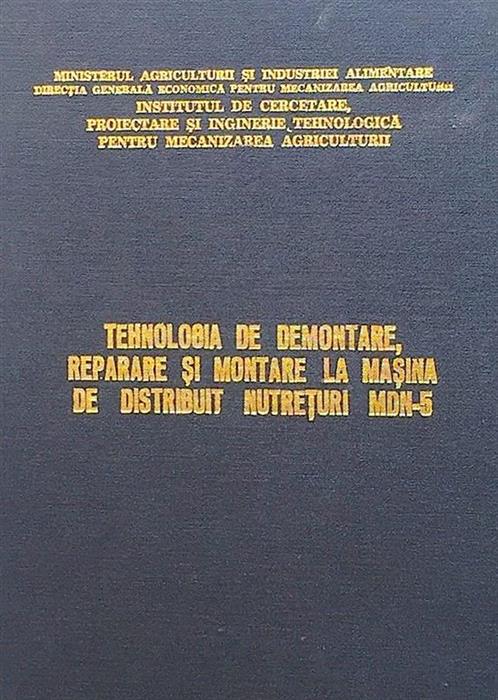 Tehnologia de demontare, reparare si montare la masina de distribuit nutreturi MDN-5