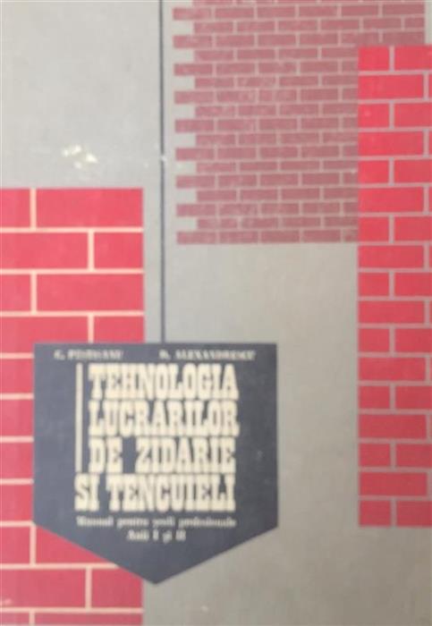Tehnologia lucrarilor de zidarie si tencuieli
