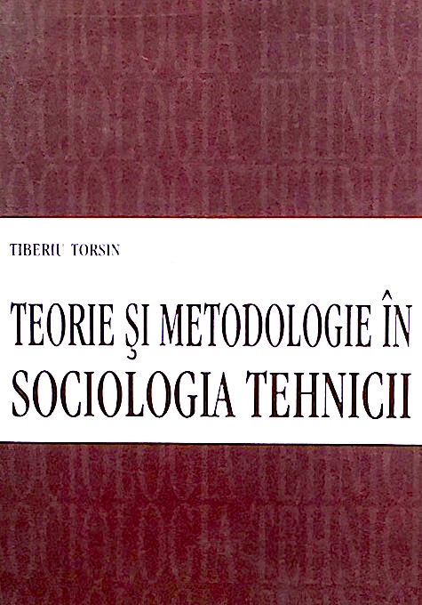 Teorie si metodologie in sociologia tehnicii