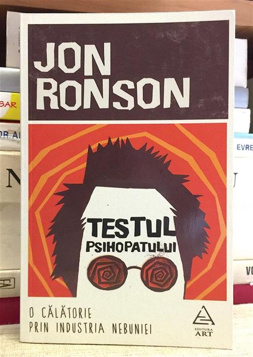 Testul psihopatului. O incursiune in industria nebuniei