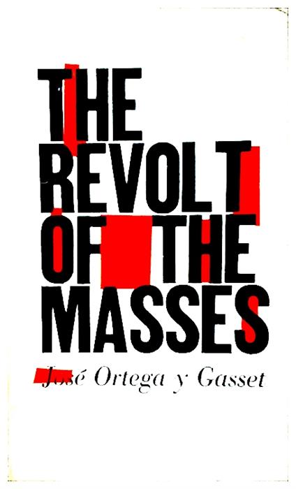 The revolt of the masses