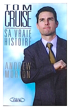 Tom Cruise - sa vraie  histoire