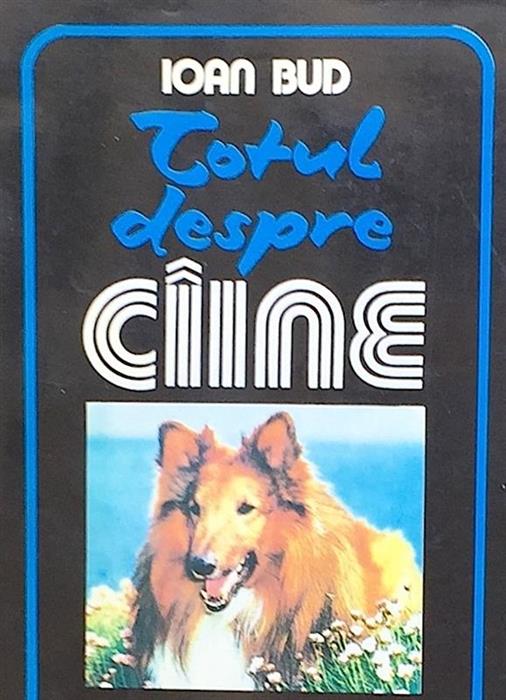 Totul despre caine