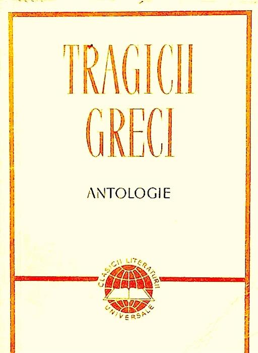 Tragicii greci - antologie