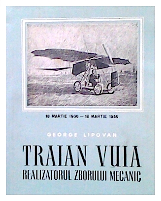 Traian Vuia - realizatorul zborului mecanic