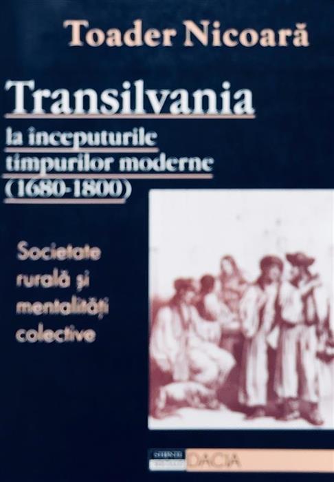Transilvania la inceputurile timpurilor moderne (1680-1800)