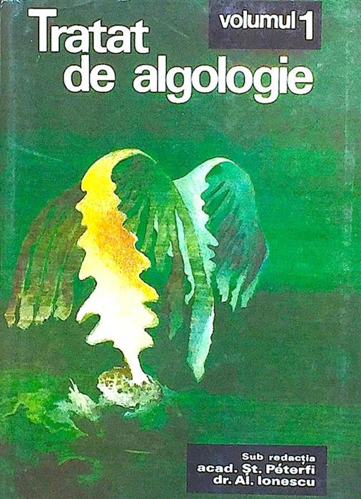 Tratat de algologie - vol. 1	