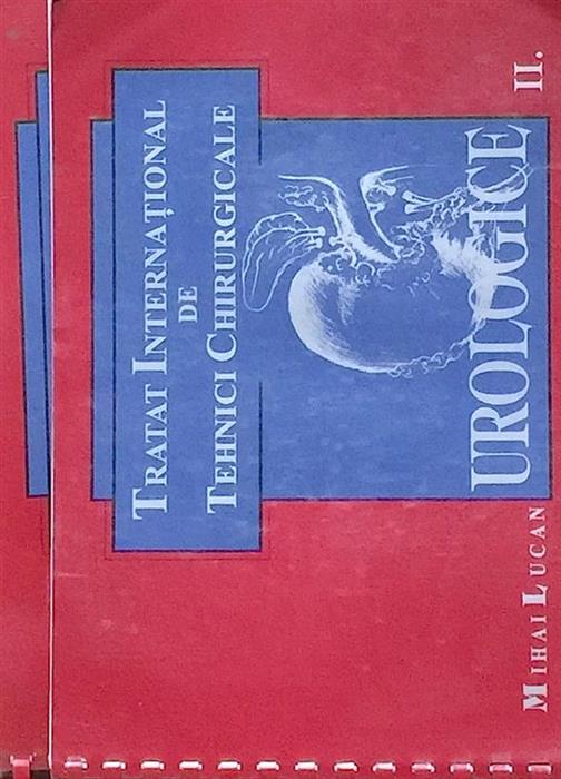 Tratat international de tehnici chirurgicale urologice vol. 2 + vol. 3