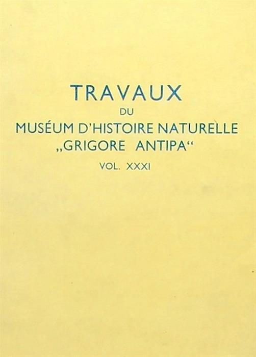 Travaux du Museum d'Histoire Naturelle "Grigore Antipa" vol. XXXI